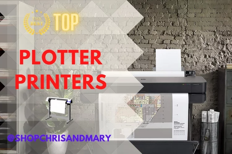 Top 8 Best Plotter Printers Reviews 2022
